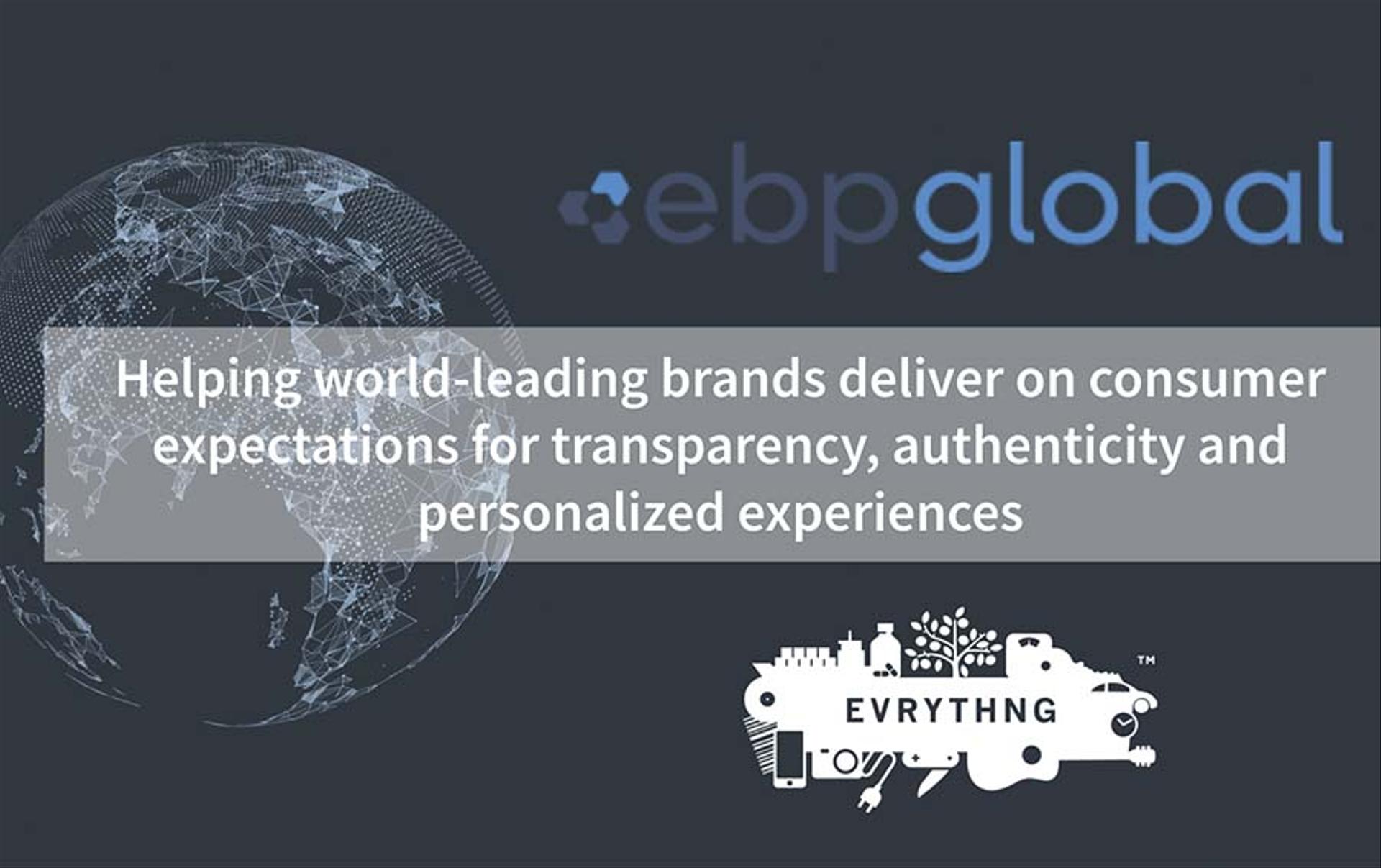 EVRYTHNG and ebp Global partner to help world leading brands deliver on new consumer expectations for transparency, authenticity and personalized experiences